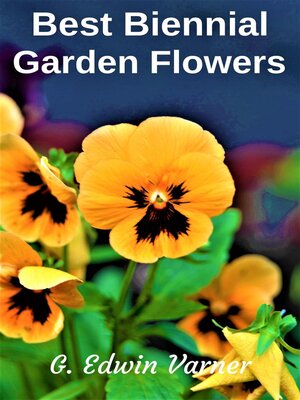 cover image of Best Biennial Garden Flowers